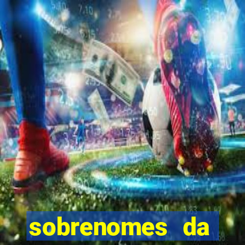 sobrenomes da realeza medieval